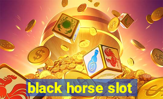 black horse slot