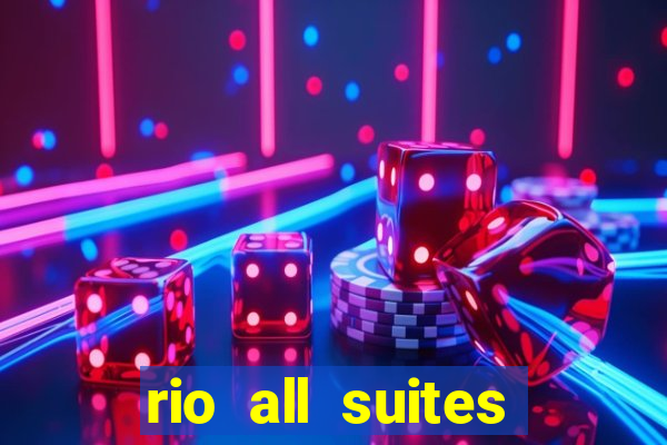 rio all suites hotel and casino las vegas