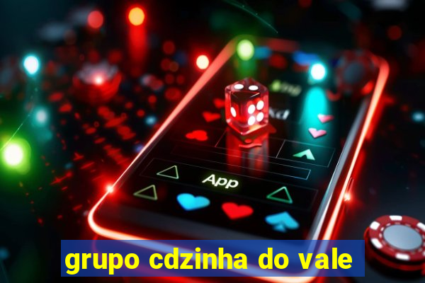 grupo cdzinha do vale