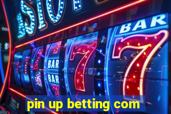 pin up betting com