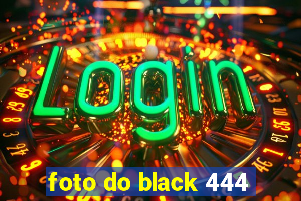 foto do black 444