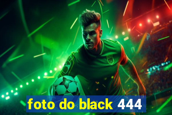 foto do black 444