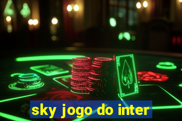 sky jogo do inter