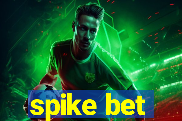 spike bet