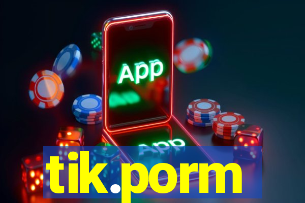 tik.porm