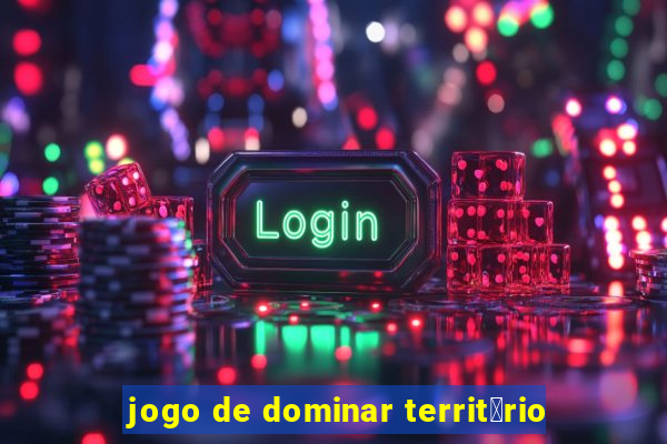 jogo de dominar territ贸rio