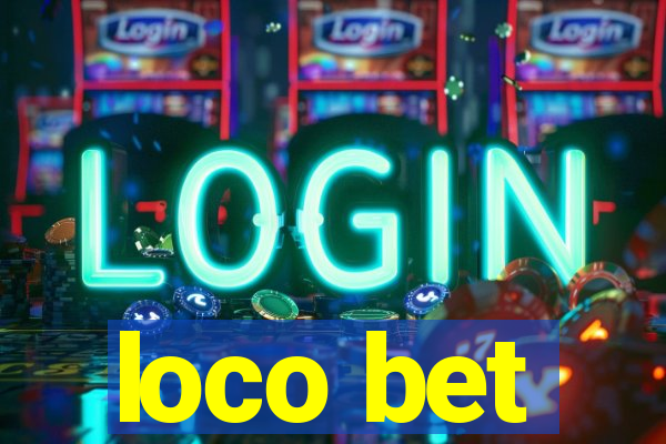 loco bet