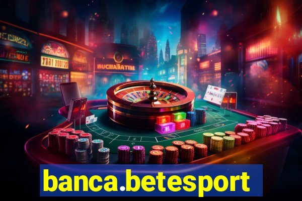 banca.betesporte