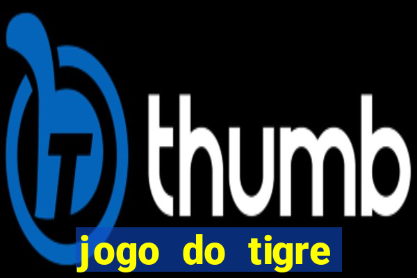 jogo do tigre pagando no cadastro