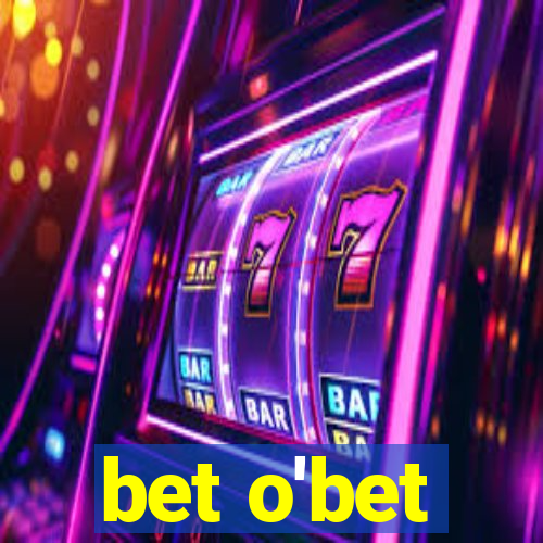 bet o'bet