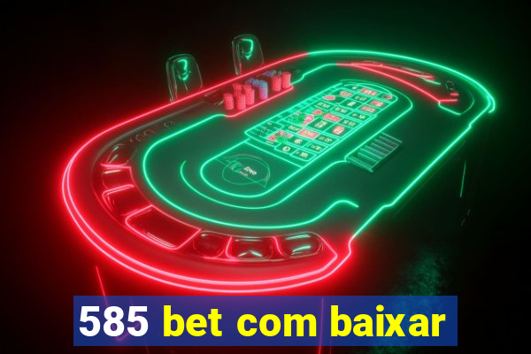 585 bet com baixar