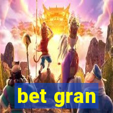 bet gran