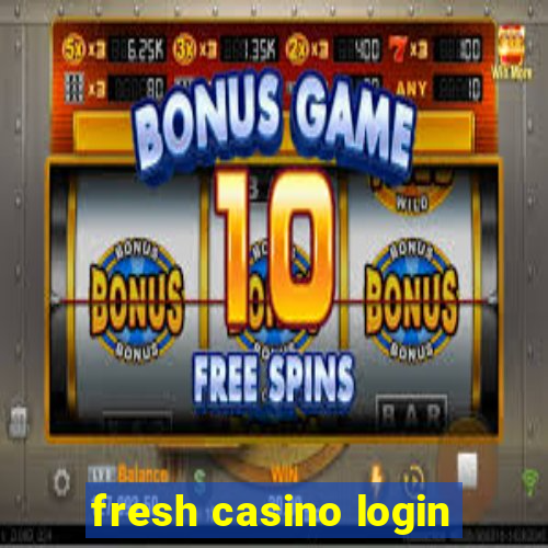 fresh casino login