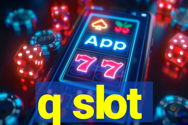 q slot