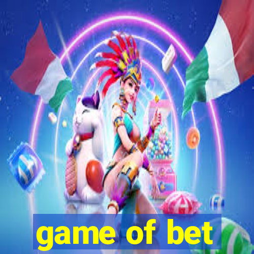 game of bet