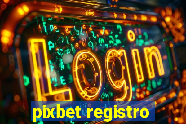 pixbet registro