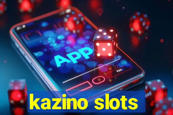 kazino slots