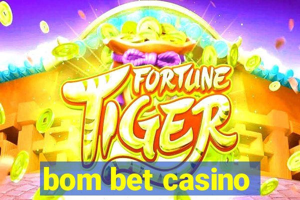 bom bet casino