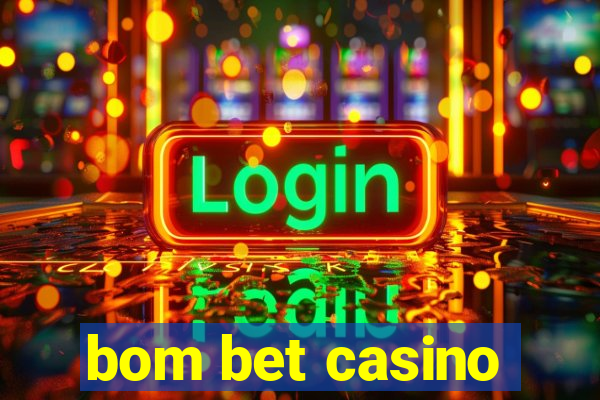 bom bet casino