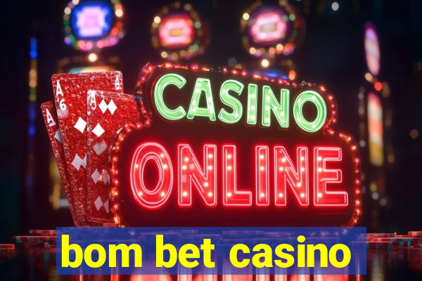 bom bet casino