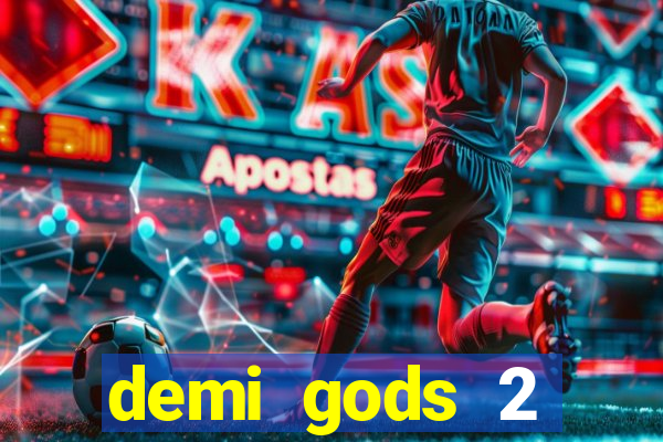 demi gods 2 expanded edition slot