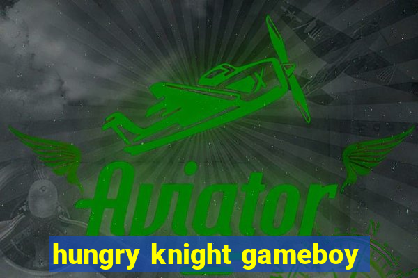 hungry knight gameboy