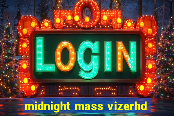 midnight mass vizerhd