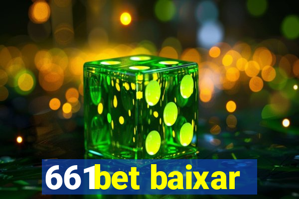 661bet baixar