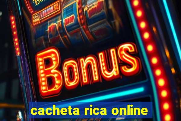 cacheta rica online