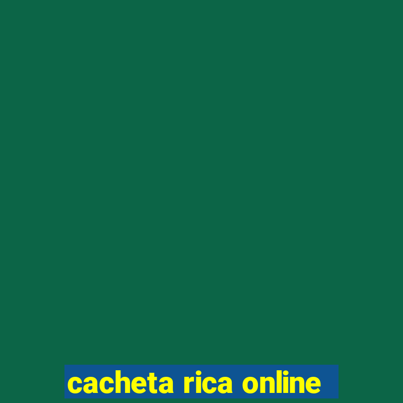 cacheta rica online