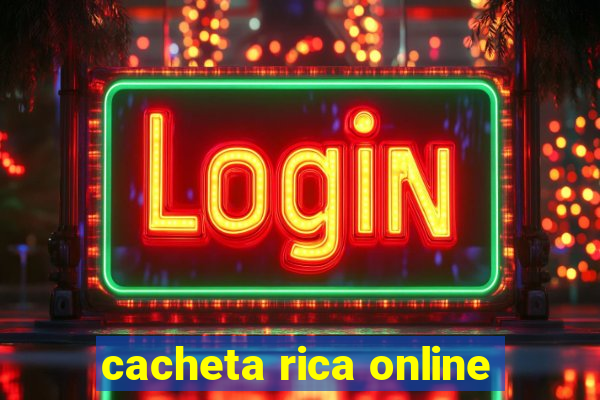 cacheta rica online