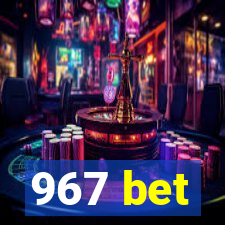 967 bet