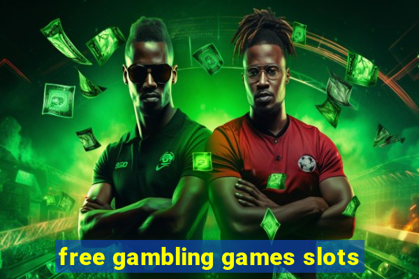 free gambling games slots