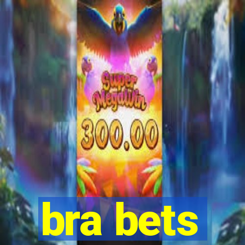 bra bets