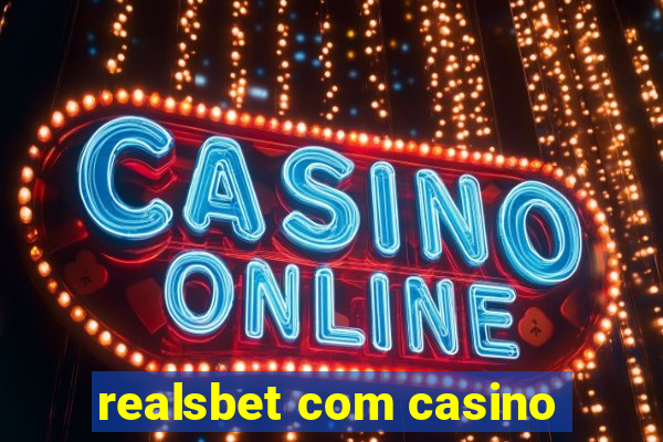 realsbet com casino