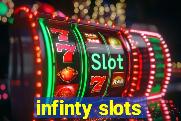 infinty slots