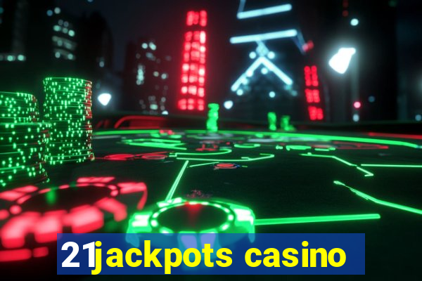 21jackpots casino