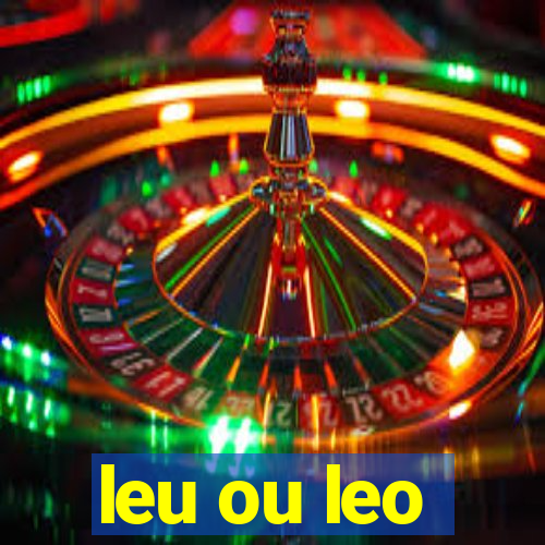 leu ou leo