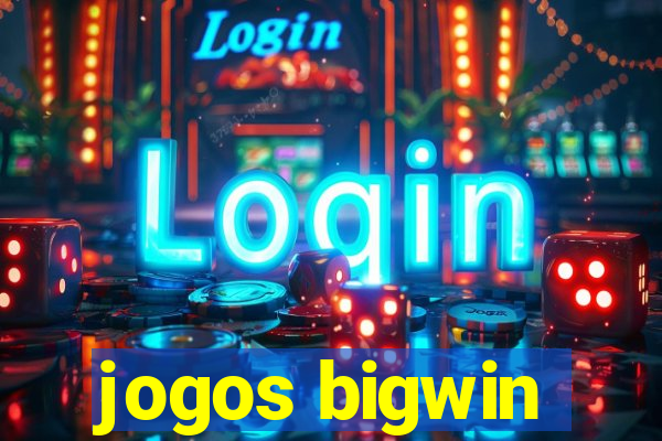 jogos bigwin