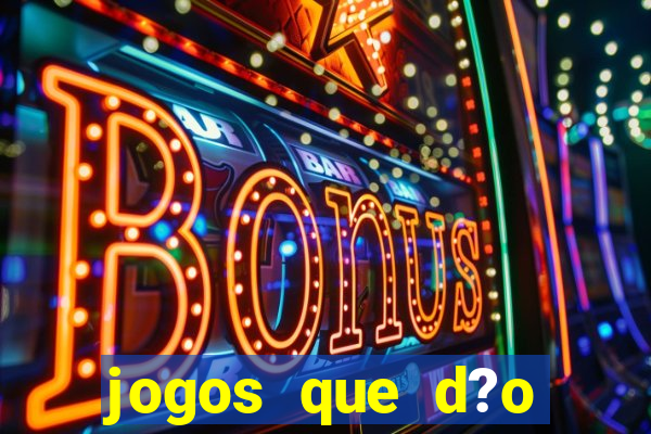 jogos que d?o dinheiro para se cadastrar