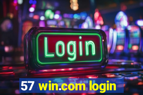 57 win.com login