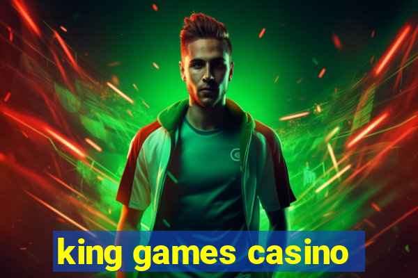 king games casino