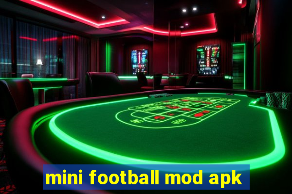 mini football mod apk