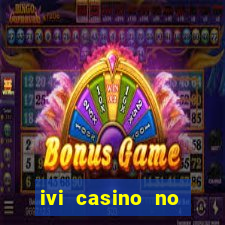 ivi casino no deposit bonus codes