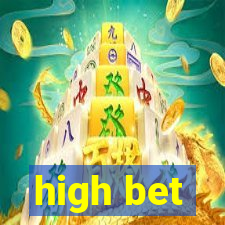 high bet