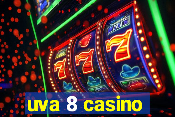 uva 8 casino