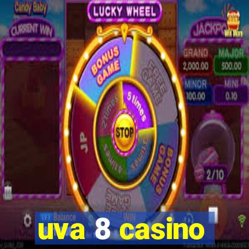 uva 8 casino