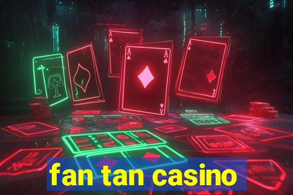 fan tan casino