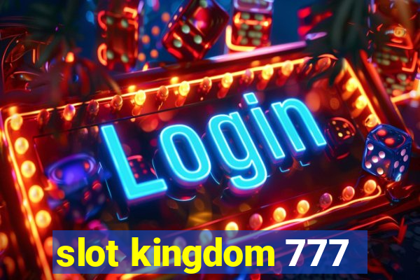 slot kingdom 777