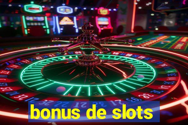 bonus de slots